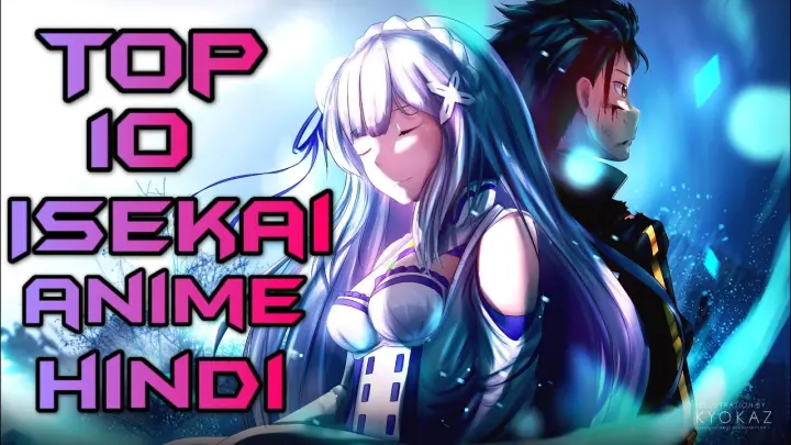 Top 10 Isekai Anime (HINDI)