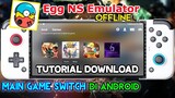 CARA INSTAL EGG NS EMULATOR | MAIN SWITCH DI ANDROID AOT2, STORM3, RE6
