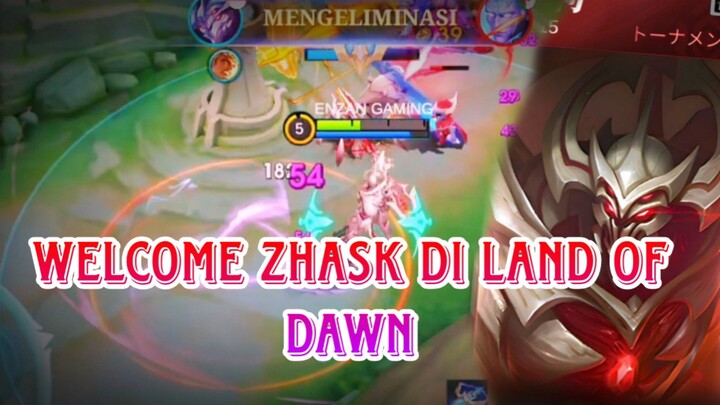 WELCOME ZHASK DI LAND OF DAWN