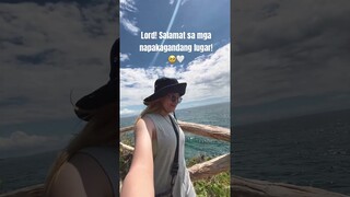 Lord, Salamat po sa mga napakagandang lugar.