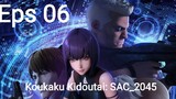 Koukaku Kidoutai: SAC_2045 Episode 06 Subtitle Indonesia
