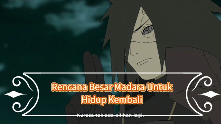 Rencana Besar Madara Untuk Hidup Kembali