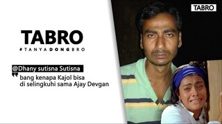 MAAF MUNGKIN TERLALU BURIKQQ!! INILAH KENAPA KAJOL DISELINGKUHI AJAY DEVGAN - #TABRO05