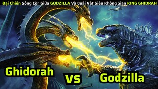 Đại Chiến Sống Còn Giữa GODZILLA Và Quái Vật Siêu Không Gian KING GHIDRAH|| REVIEW PHIM