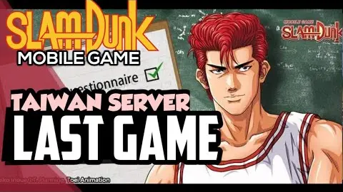 LAST GAME IN TAIWAN SERVER - HELLO, SLAM DUNK MOBILE GAME OPEN BETA!