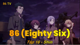 86 (Eighty Six) Tập 16 - Shin