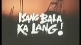Isang Bala Ka Lang  1 1983- Fpj ( Full Movie )