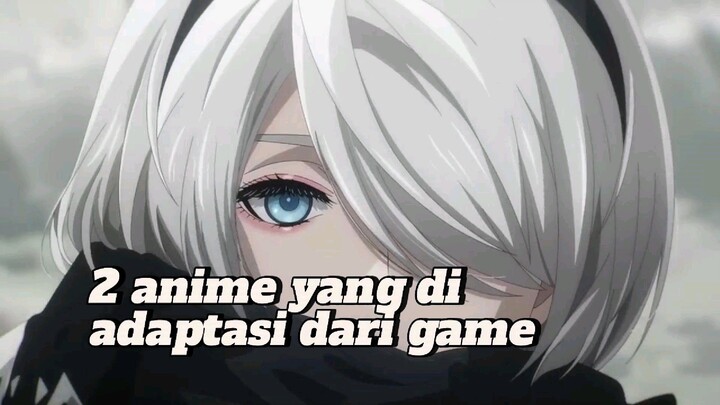 2 anime yang di adaptasi dari video game,