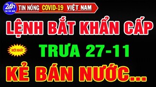 🔥Tin Nóng Thời Sự Nóng Nhất Tối Ngày 27/11/2021/Tin Nóng Trị Việt Nam và Thế Giới