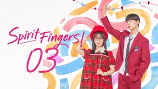 🇰🇷EP. 3 SPIRIT FINGERS (2025) | ENG SUB | Comedy/Romance/Youth