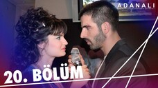 Adanalı - Sezon 1 Bölüm 20 [BÖLÜM 20]