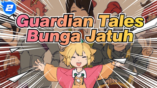 Guardian Tales|【Gambar Sendiri AMV】Bunga Jatuh_2