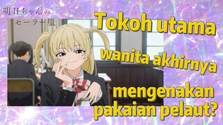 [Akebi's Sailor Uniform] Tokoh utama wanita akhirnya mengenakan pakaian pelaut?