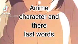 All The anime characters said before they die😢😢