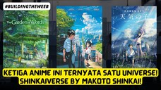 KETIGA ANIME MAKOTO SHINKAI TERNYATA SATU UNIVERSE!