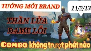 [LMHT TỐC CHIẾN] TƯỚNG MỚI BRAND LỖI DAME, BÁ ĐẠO TRONG COMBAT
