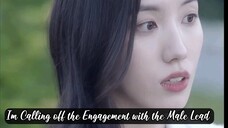 Im Calling off the Engagement with the Male Lead