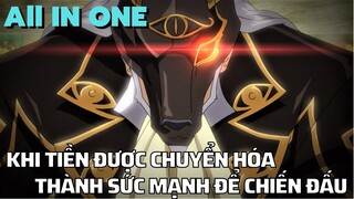 ALL IN ONE " Khi Tiền Được Chuyển Hóa Thành Sức Mạnh " ||Tóm Tắt Anime Hay || Flick Anime