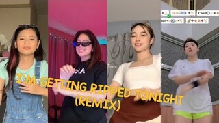 I'M GETTING RIPPED TONIGHT (REMIX) TIKTOK DANCE COMPILATION