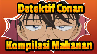 [Detektif Conan] Kompilasi Makanan_G