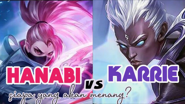 Hanabi vs Karrie? battle dengan karrie