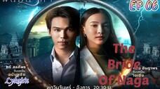 🇹🇭THE BRIDE OF NAGA EP  06(engsub)2023