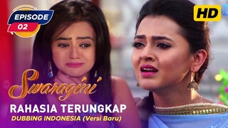 Swaragini Episode 2 Bahasa Indonesia || Swaragini BTV Dubbing Indonesia