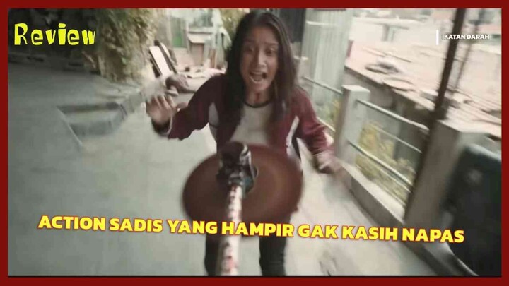 REVIEW IKATAN DARAH: FILM ACTION INDONESIA BRUTAL YANG BIKIN BADAN IKUT PEGEL