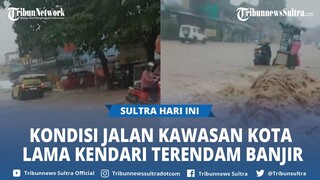 BREAKING NEWS Banjir Kendari Sulawesi Tenggara Hari ini, Kawasan Kota Lama Tergenang Air