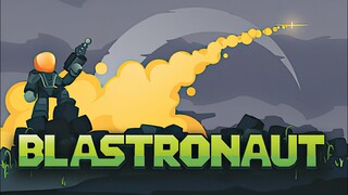 BLASTRONAUT | Early Access | GamePlay PC