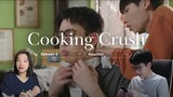 Cooking Crush อาหารเป็นยังไงครับหมอ Episode 2 Reaction