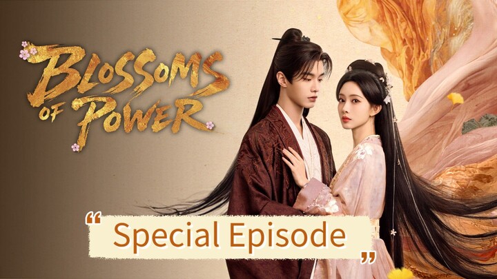 SPECIAL EPISODE [ Blossoms Of Power ] ENGSUB
