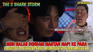 SHARK 2 THE STORM | MISI BALAS DENDAM MANTAN  NAPI KE PARA GANGSTER KOREA YANG MEMBUNUH TEMAN MEREKA