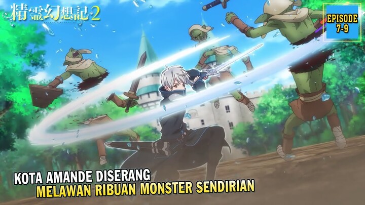 MEMBANTAI RIBUAN MONSTER SENDIRIAN  | Alur Cerita Seirei Gensouki S2 7-9