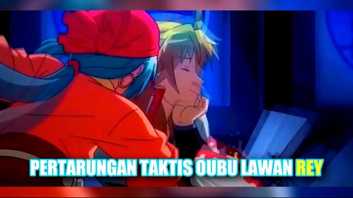 Pertarungan Taktis Oubu Lawan Rey
