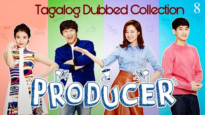 THE PRODUCER Episode 8 Tagalog Dubbed