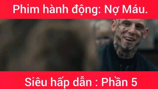 Phim hành động: Nợ Máu #5