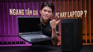 Cùng mức giá 20 triệu, nên mua PC hay LAPTOP để chơi game?!