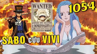 Thành viên danh dự băng Mũ Rơm bị truy sát , Viêm Đế Sabo cứu Vivi [ One Piece 1054 ]