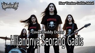 Hilangnya Seorang Gadis - Deddy Dores Cover _ New Version Gothic Metal