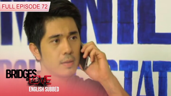 Bridges of Love | Full Episode 72 (with Eng Subs)