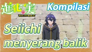 [The Fruit of Evolution]Kompilasi |  Seiichi menyerang balik