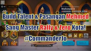 Build Talent & Pasangan Mehmed II! Sang Master Rally dan Men-zero Kota! Rise of Kingdoms Indonesia