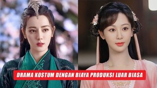 4 Drama China Kostum Berkualitas Tinggi Paling Ditunggu 🎥