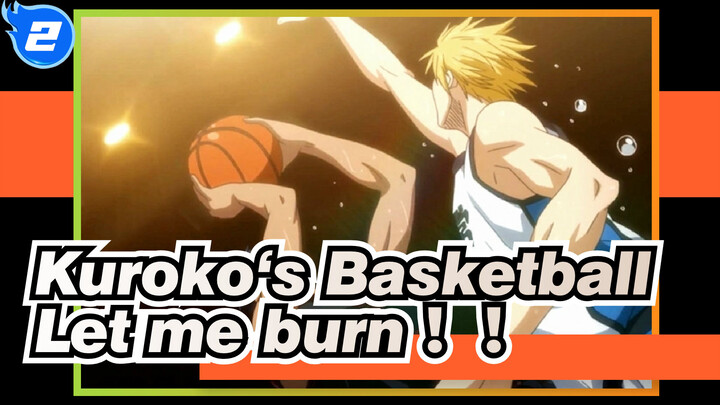 Kuroko's Basketball|[Aomine&Kise /Official duet]Let me burn！！_2