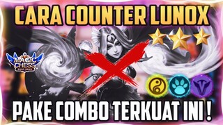 COUNTER LUNOX ⭐⭐⭐ PAKE COMBO TERKUAT INI ! | MAGIC CHESS MOBILE LEGENDS