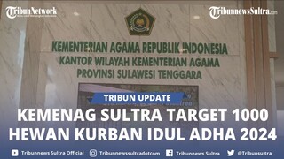 🔴 Kemenag Sultra Target 1000 Hewan Kurban Idul Adha 2024, Saat Ini Baru 143 Sapi dan Kambing