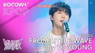 DOYOUNG - From Little Wave | Music Bank EP1203 | KOCOWA+