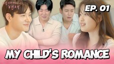 🇰🇷EP. 1 MY CHILD'S ROMANCE (2025) | ENG SUB | DATING SHOW