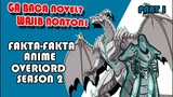 Pembahasan dan Informasi Tambahan Anime Overlord Season 2 (PART 1)